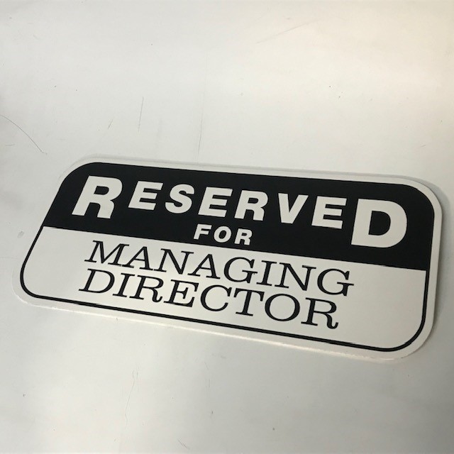 SIGN, Parking - Reserved for Managing Director